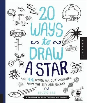 20 Ways to Draw A Star and 44 Other Far-Out Wonders From the Sky and Galaxy