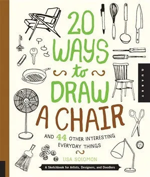 20 Ways to Draw A Chair and 44 Other Interesting Everyday Things